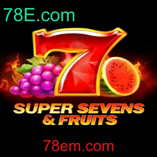 Descubra o Fascinante Mundo do Jogo 7SuperSevensFruits com 78E.com